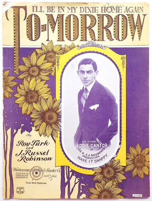 1922 Tomorrow Ill Be In My Dixie Home Again Sheet Music Eddie Cantor Roy Turk