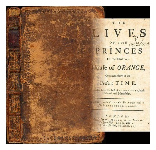 W. MEARS [EDITORE] Le vite dei principi dell'illustre Casa d'Orange