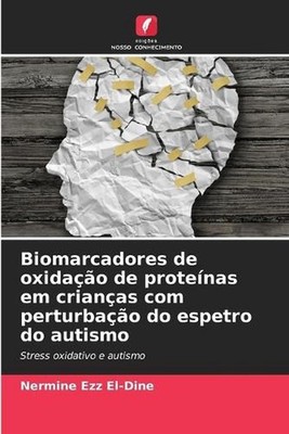Biomarcadores de oxidao de protenas em crianas com perturbao do espetro do autis