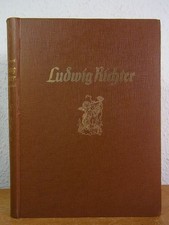 Ludwig Richter. Leben und Werk Schmidt, Dr. Carl Walther (Hrsg.):