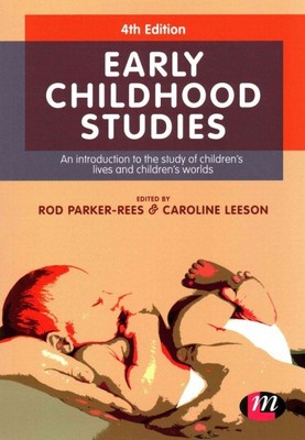 Frühkindliche Studien: Eine Einführung in das Studium des Lebens von Kindern und...