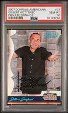 2007 Donruss Americana Gilbert Gottfried #37 Private Signings Auto /450 PSA 10