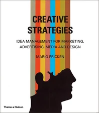 Creative Strategies: Idea Management for Marketing, Advertising, Media and D...