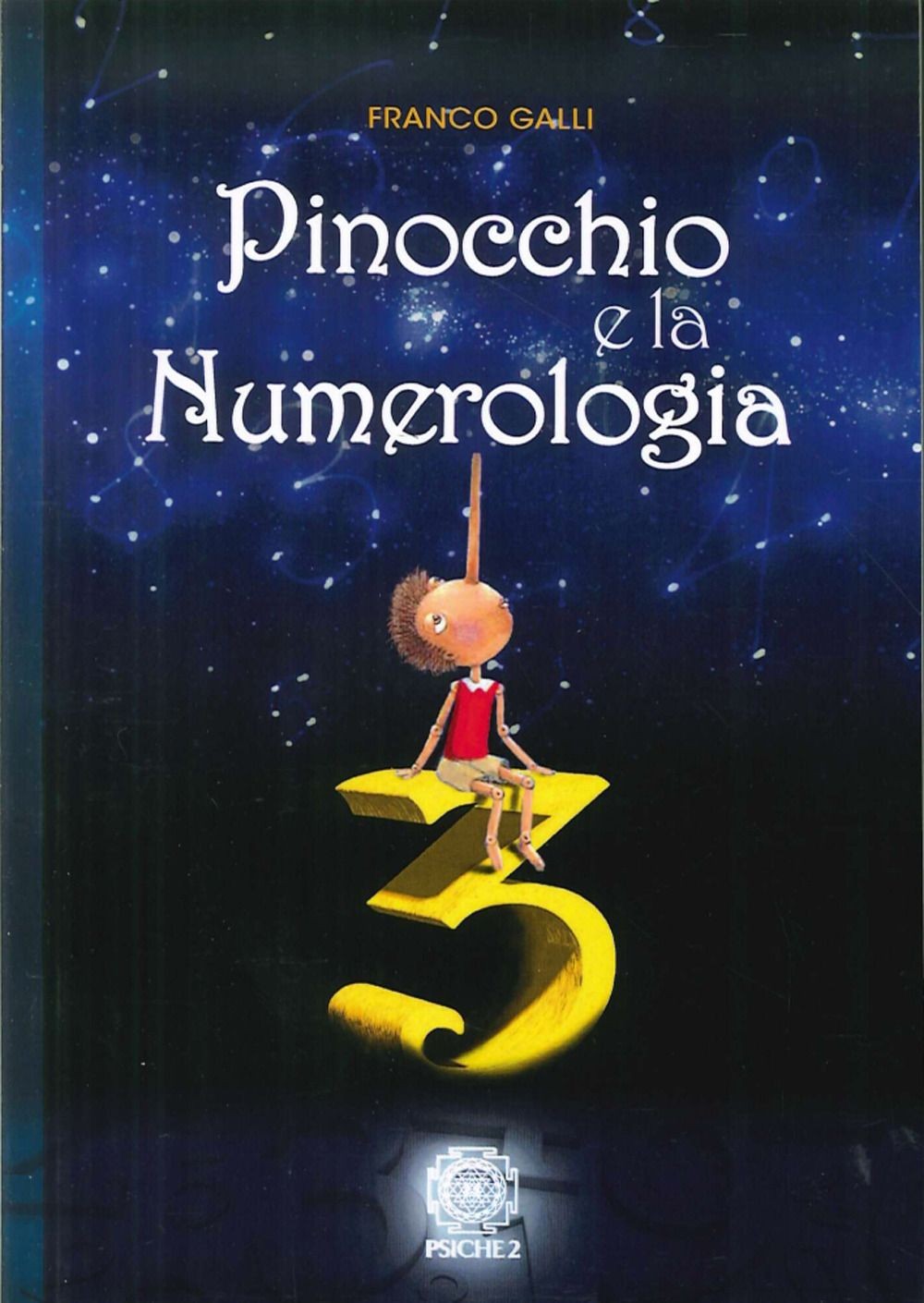 Libri Franco Galli - Pinocchio E La Numerologia