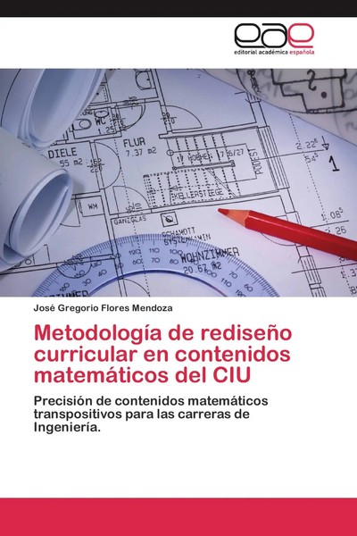 José Gregorio Flores Mendoza | MetodologíA De RediseñO Curricular En...-image