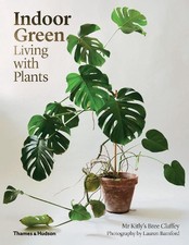 Indoor Green: Living with Plants by Mr Kitly's Bree Claffey (English) Paperback