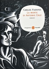 Libro - La morte di Artemio Cruz-Carlos Fuentes-Il Saggiatore-2012
