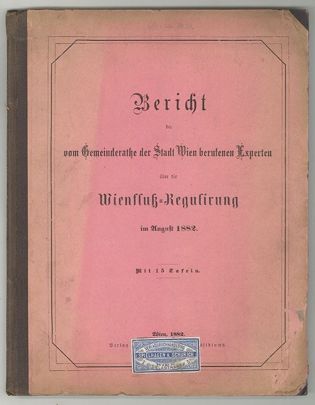 Bericht der vom Gemeinderathe der Stadt Wien berufenen Experten über die Wienflu