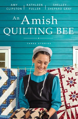 An Amish Quilting Bee: Three Stories - paperback Clipston, Amy|Fuller, Kathl...