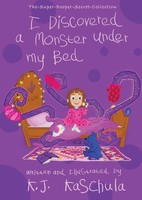 I Discovered A Monster Under My Bed K. J. Kaschula Taschenbuch Englisch 2024