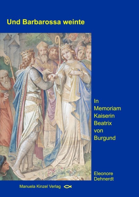 Thumbnail - Und Barbarossa Weinte Eleonore Dehnerdt