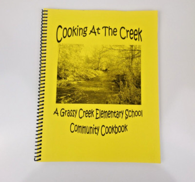 Cooking At The Creek Grassy Creek Elementary School Cookbook Indianapolis IN