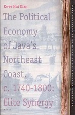The Political Economy of Java's Northeast Coast, C. 1740-1800 | Elite Synergy