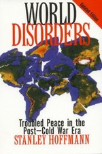 World Disorders : Troubled Peace in the PostDCold War Era Stanley