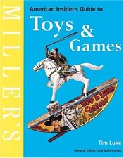 Miller's American Insider's Guide to Toys and Games (Mi... by Luke, Tim Hardback