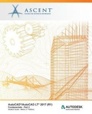 Autocad/Autocad Lt 2017 R1 : Fundamentals - Metric: Part 2: Autodesk Autho...