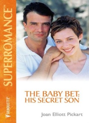 The Baby Bet: His Secret Son (Mills & Boon Superromance),Joan El