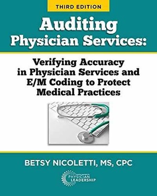 Auditing Physician Services: - Paperback, by Betsy Nicoletti MS - Very Good