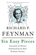 Six Easy Pieces: Essentials of - Paperback Book, by Feynman Richard P. Very Good