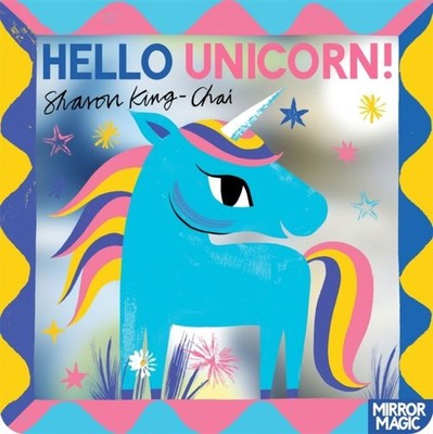 Hello Unicorn! by Sharon King-Chai Board book