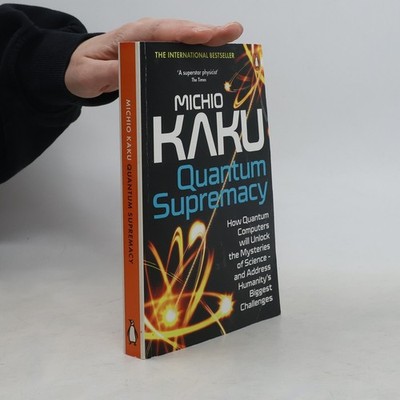Quantum Supremacy  |  Michio Kaku