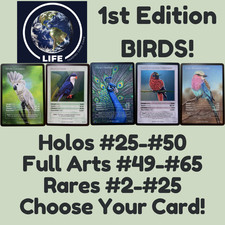 LIFE TCG Birds - Choose Your Card Holos 25-50 Full Arts 49-65 Rares 2-25 