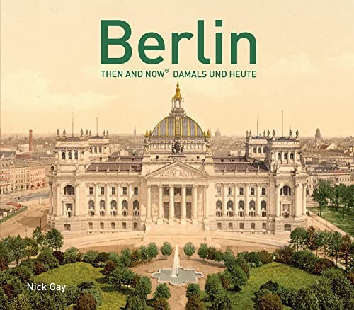 Berlin Then And Now (R) : Damals Und Heute Nick Gay - Image 7