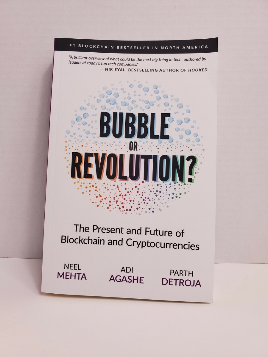 Blockchain Bubble or Revolution: The Future of Bitcoin, Blockchains, and  Crypto