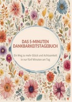 Mara Winter | Das 5-Minuten Dankbarkeitstagebuch | Taschenbuch | Deutsch (2024)