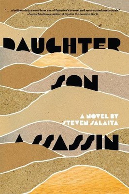 Daughter, Son, Assassin: A Novel (N..., Salaita, Steven