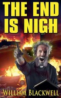 William Blackwell | The End Is Nigh | Taschenbuch | Englisch (2019)