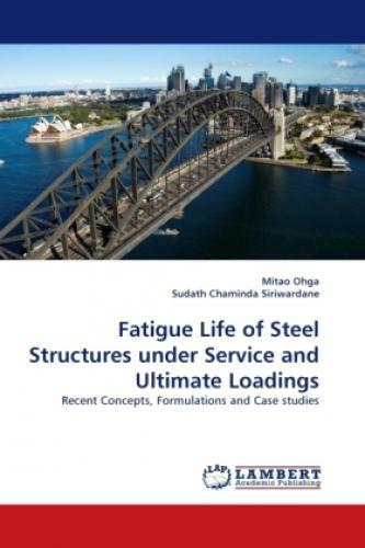 Thumbnail - Fatigue Life Of Steel Structures Under Service And Ultimate Loadings