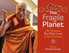 This Fragile Planet: His Holiness the Dalai Lama on Environment