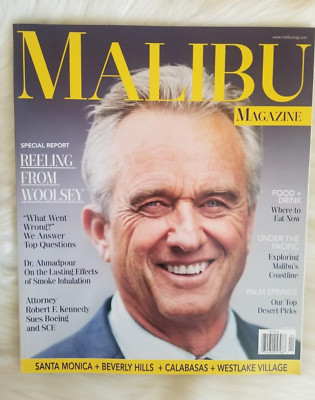 MALIBU MAGAZINE APRIL 2019 ROBERT F. KENNEDY JR. FAMED ACTIVIST & NEPHEW OF JFK
