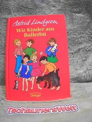 Wir Kinder aus Bullerbü. Zeichn. von Ilon Wikland. Dt. von Else von Hollander-Lo