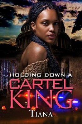 Tiana Holding Down a Cartel King (Taschenbuch)