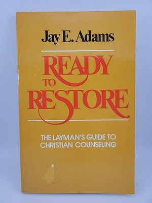Ready to Restore by Jay E. Adams (Paperback)