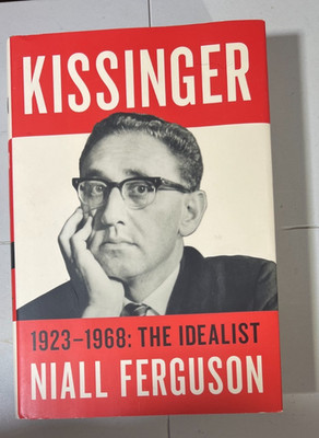 2015 Kissinger: 1923-1968: The Idealist by Niall Ferguson VG+/LN HC/DJ