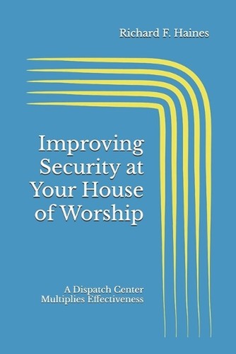 Improving Security at Your House of Worship: A Dispatch Center Multiplies Effect
