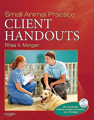 Small Animal Practice Client Handouts, Morgan DVM, Rhea V., 9781437708509