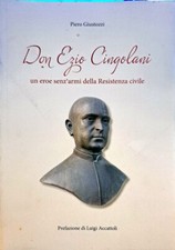 Libro Don ezio Congolani un eroe senz'armi della resistenza civile - Giustozzi P