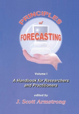 Principles of Forecasting: A Handbook for Researchers and Practitioners
