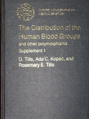THE DISTRIBUTION OF THE HUMAN BLOOD GROUPS AND OTHER By D. Tills - Hardcover