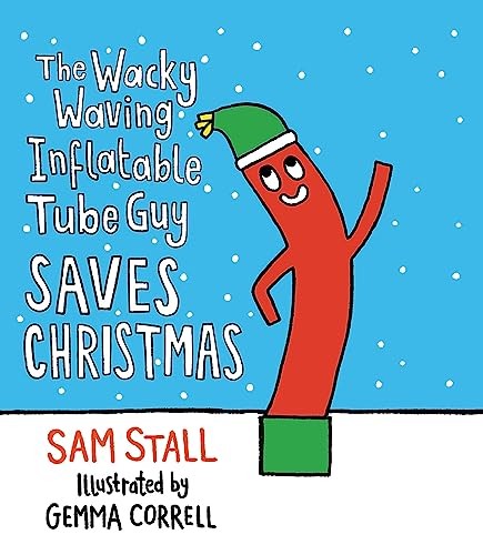 The Wacky Waving Inflatable Tube Guy Saves Christmas by Sam Stall NEW - Image 3