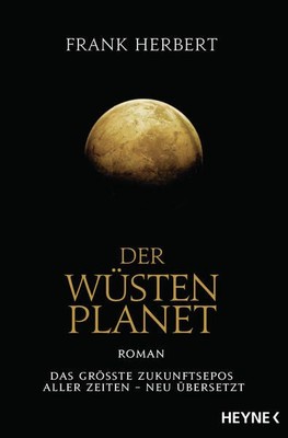 Der Wüstenplanet: Roman (Der Wüstenplanet - neu übersetzt, Band 1) Her 1391726-2