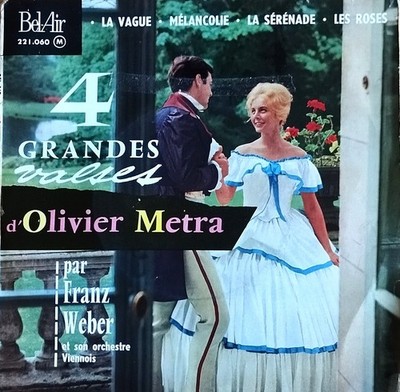 Franz Weber - 4 Grandes Valses D'Olivier Metra - 45t Vinyl