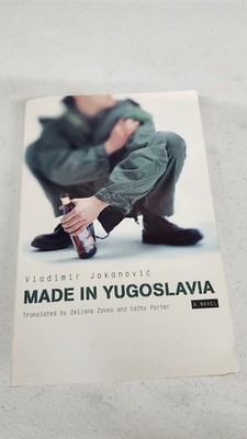 Made In Yugoslavia - By Vladimir Jokanovic UK Paperback 
