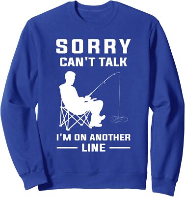 Sorry Can't Talk I'm On Another Line Funny Fishing Unisex Crewneck Sweatshirt