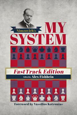 My System. FastTrack Edition By Aron Nimzovich Edited by Fishbein NEW CHESS BOOK