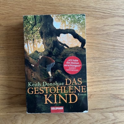 Das gestohlene Kind : Roman. (Nr. 46986) Goldmann Donohue, Keith und Sabine (Übe